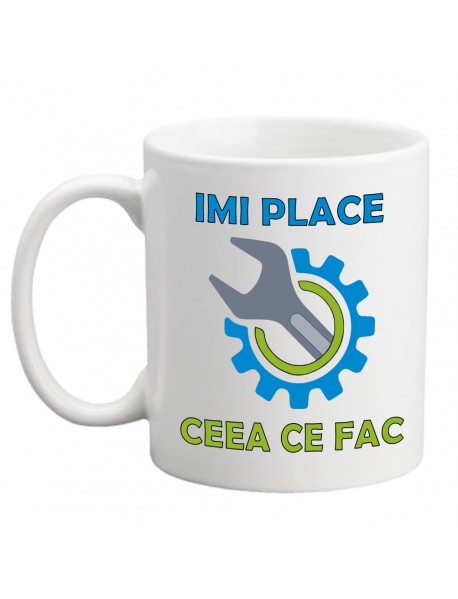 Cană - Imi place ce fac Cană - Imi place ce fac