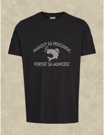Tricou personalizat negru -  Născut să pescuiesc, forțat sa muncesc