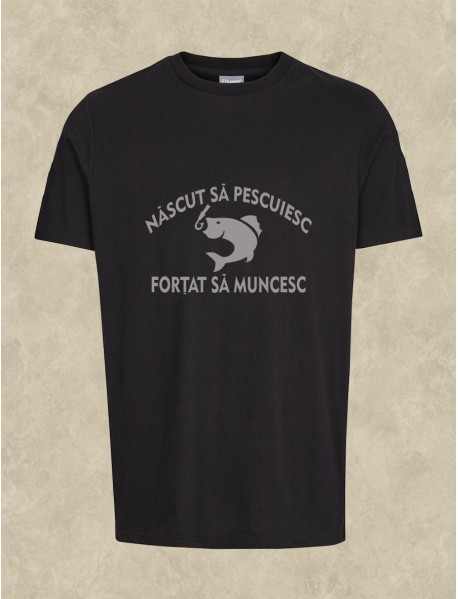 Tricou personalizat negru -  Născut să pescuiesc, forțat sa muncesc