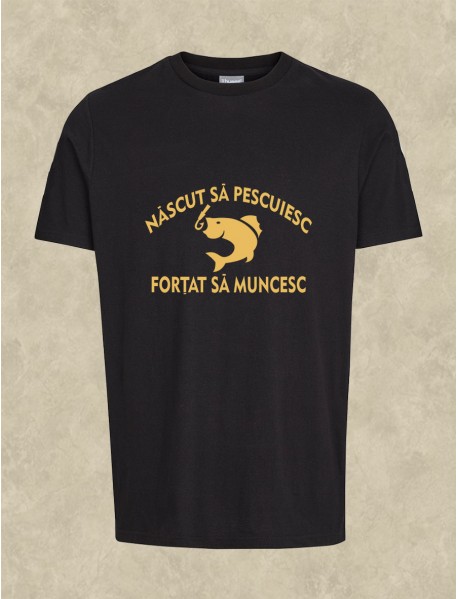 Tricou negru personalizat - Născut să pescuiesc, forțat să muncesc
