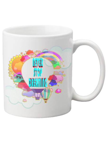Cană - Never stop dreaming