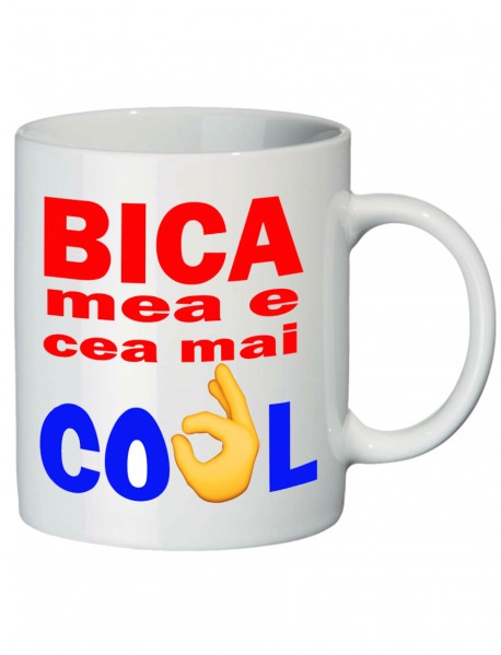 Cană - Bica mea e cel mai cool Cană - Bica mea e cel mai cool