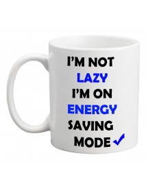 Cană - I”m not lazy, I”m on energy saving mode