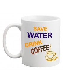 Cană - Save water drink cofee