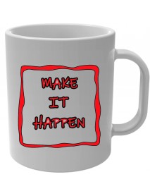 Cană - Make it happen Cană - Make it happen