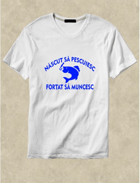 Tricou personalizat alb - Născut sa pescuiesc Tricou personalizat alb - Născut sa pescuiesc