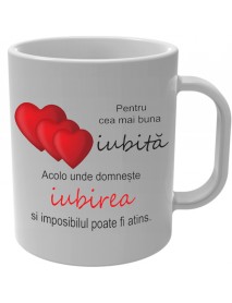 Cană - Pentru cea mai bună iubită Cană - Pentru cea mai bună iubită