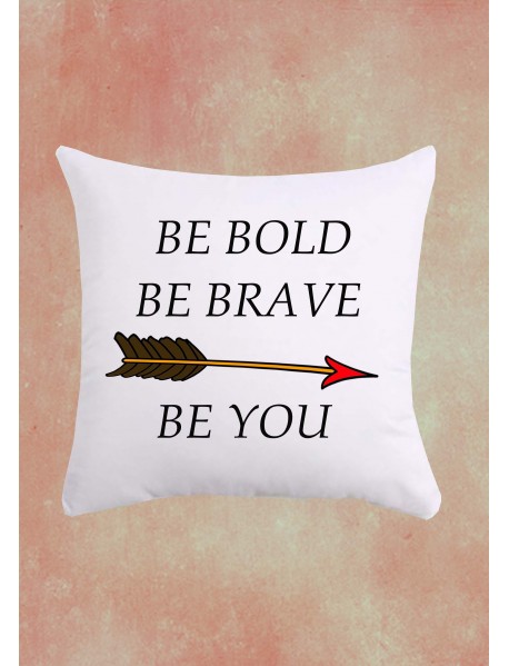 Pernă pătrată personalizată - Be bold, be brave be you Pernă pătrată personalizată - Be bold, be brave be you