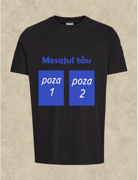 Tricou personalizat negru cu mesaj și două poze