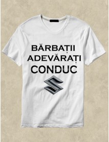 Tricou personalizat - Bărbații adevărați conduc Suzuki Tricou personalizat - Bărbații adevărați conduc Suzuki