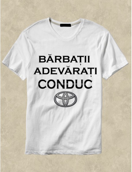 Tricou personalizat alb - Bărbații adevărați conduc Toyota